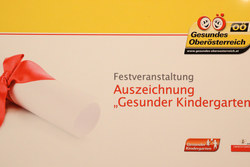 Urkundenverleihung  Gesunder Kindergarten durch LHStv. Mag. Thomas Stelzer